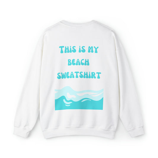 This is my Beach Sweatshirt (back only) sweatshirt