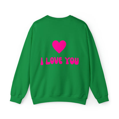 I Love You sweatshirt
