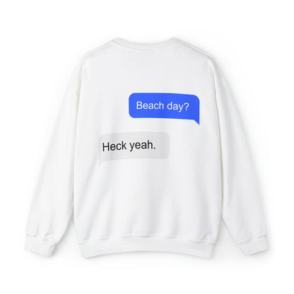 Beach Day? sweatshirt