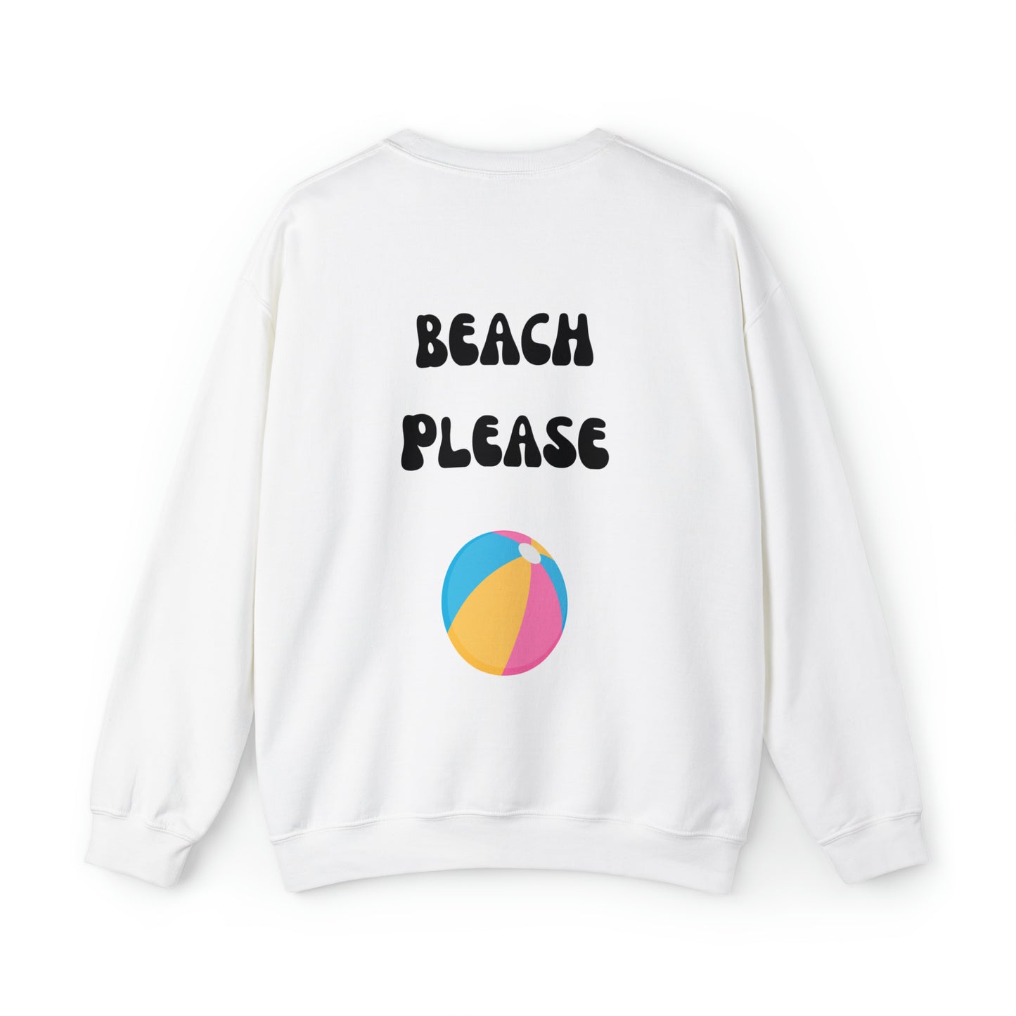 Beach Please sweatshirt